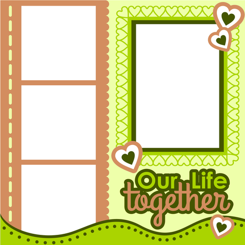 Digital Download - SVG - Our Life Together