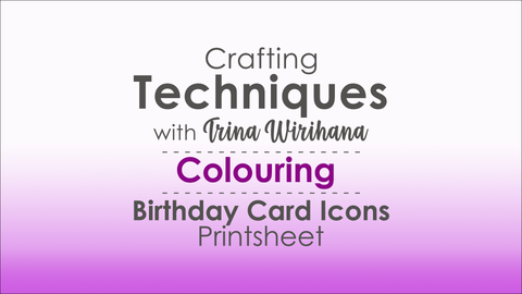 Crafting Techniques - Colouring - Birthday Card Icons